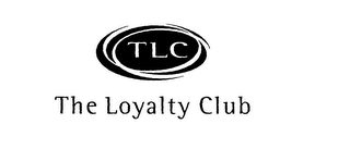 TLC THE LOYALTY CLUB