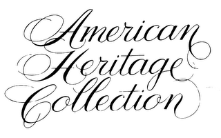 AMERICAN HERITAGE COLLECTION