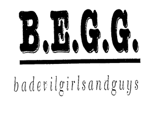 B.E.G.G. BADEVILGIRLSANDGUYS