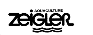 AQUACULTURE ZEIGLER