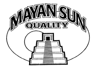 MAYAN SUN QUALITY