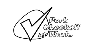 PORK CHECKOFF AT WORK.