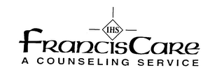 IHS FRANCISCARE A COUNSELING SERVICE