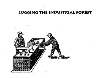 LOGGING THE INDUSTRIAL FOREST