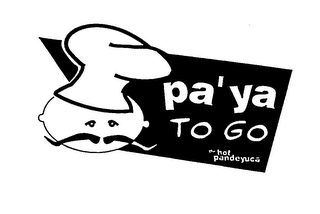 PA' YA TO GO BY HOT PANDEYUCA