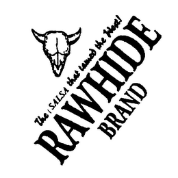 THE SALSA THAT TAMED THE WEST! RAWHIDE BRAND