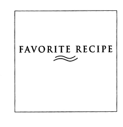 FAVORITE RECIPE