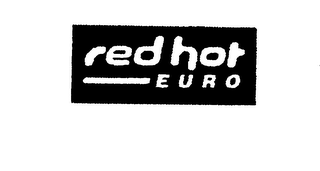 RED HOT EURO