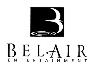 B E L A I R ENTERTAINMENT