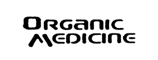ORGANIC MEDICINE