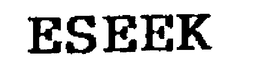 ESEEK