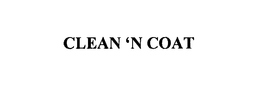 CLEAN 'N COAT