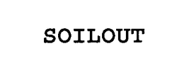 SOILOUT