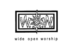 W.O.W. WIDE OPEN WORSHIP