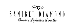S A N I B E L D I A M O N D PASSION, PERFECTION, PARADISE