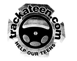 TRACKATEEN.COM HELP OUR TEENS
