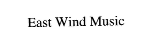 EAST WIND MUSIC