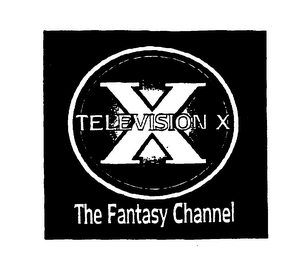 TELEVISION X THE FANTASY CHANNEL