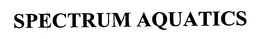 SPECTRUM AQUATICS