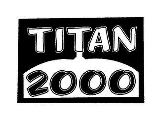 TITAN 2000