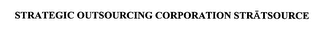 STRATEGIC OUTSOURCING CORPORATION STRATSOURCE