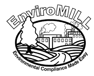 ENVIROMILL ENVIRONMENTAL COMPLIANCE MADE EASY