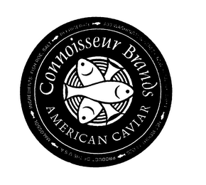 CONNOISSEUR BRANDS AMERICAN CAVIAR