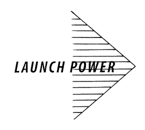 LAUNCH POWER