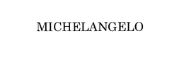 MICHELANGELO
