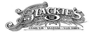 BLACKIE'S SINCE 1946 PRIME RIB SEAFOOD FINE WINES