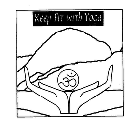 KEEP FIT WITH YOGA