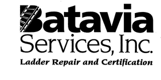 BATAVIA SERVICES, INC. LADDER REPAIR AND CERTIFICATION