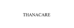 THANACARE