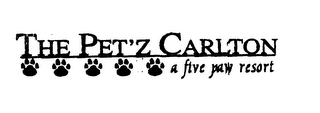 THE PET'Z CARLTON A FIVE PAW RESORT