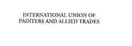 INTERNATIONAL UNION OF PAINTERS AND ALLIED TRADES