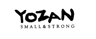 YOZAN SMALL & STRONG