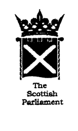 THE SCOTTISH PARLIAMENT