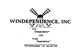 WINDEPENDENCE, INC.  "WIN INDEPENDENCE* WITH WIND DEPENDENCE!" *OF HYDROCARBONS - OIL, GAS AND COAL.