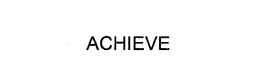 ACHIEVE