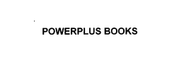 POWERPLUS BOOKS