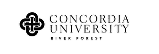 CONCORDIA UNIVERSITY RIVER FOREST