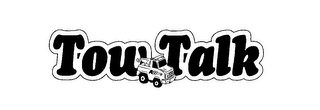 TOW TALK