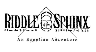 RIDDLE OF THE SPHINX AN EGYPTIAN ADVENTURE