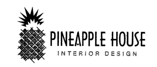 PINEAPPLE HOUSE INTERIOR DESIGN