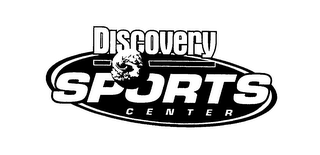 DISCOVERY SPORTS C E N T E R