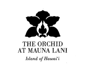 THE ORCHID AT MAUNA LANI ISLAND OF HAWAI'I