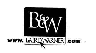 B&W WWW.BAIRDWARNER.COM