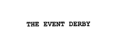 THE EVENT DERBY