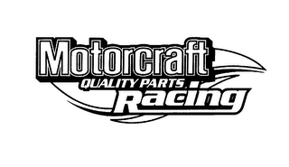 MOTORCRAFT QUALITY PARTS RACING