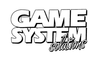 GAME SYSTEM SOLUTIONS